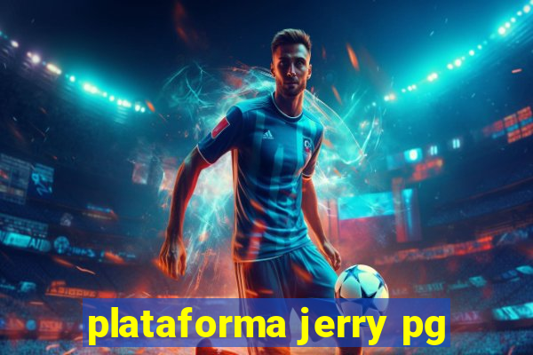 plataforma jerry pg